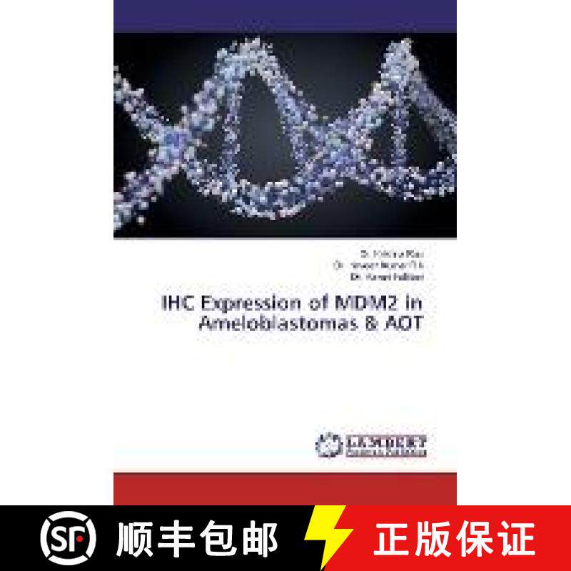 预订 IHC Expression of MDM2 in Ameloblastomas & AOT [9783330076761]