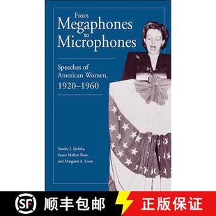 【3-4周达】From Megaphones to Microphones: Speeches of American Women, 1920-1960 [9780275967888]