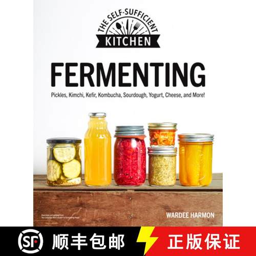 【3-4周达】Fermenting: Pickles, Kimchi, Kefir, Kombucha, Sourdough, Yogurt, Cheese and More! [9781615649907]