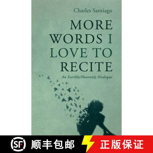 【3-4周达】More Words I Love to Recite: An Earthly/Heavenly Dialogue [9798385267729]