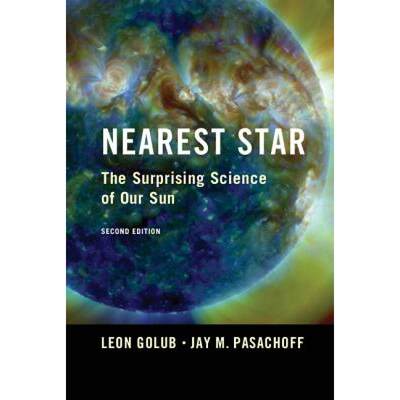 【4周达】Nearest Star: The Surprising Science of Our Sun [9781107052659]