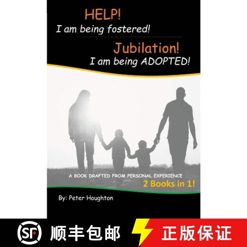 【3-4周达】HELP! I am being fostered! Jubilation! I am being ADOPTED!: 2 Books in 1 - Drafted from Pe... [9781471048364]