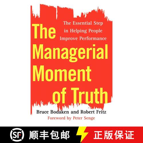 【3-4周达】The Managerial Moment of Truth: The Essential Step in Helping People Improve Performance [9781451655353]
