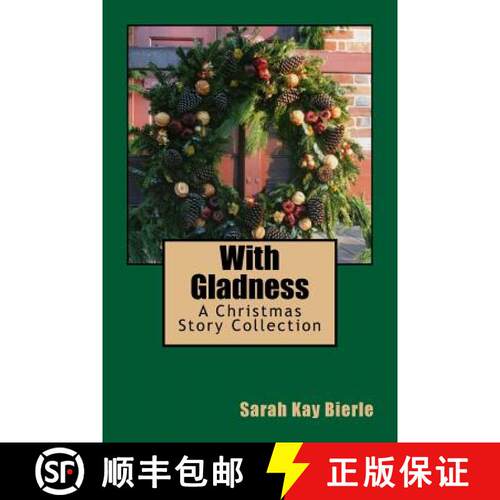 【3-4周达】With Gladness: A Christmas Story Collection [9780986202018]