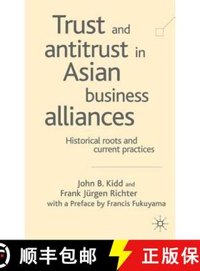 【3-4周达】Trust and Antitrust in Asian Business Alliances : Historical Roots and Current Practices [9781403916198]