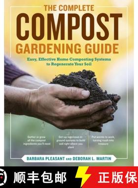 【3-4周达】Complete Compost Gardening Guide: Banner Batches, Grow Heaps, Comforter Compost, and Other... [9781580177023]