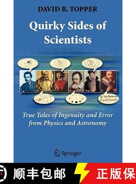【3-4周达】Quirky Sides of Scientists : True Tales of Ingenuity and Error from Physics and Astronomy [9781441924292]