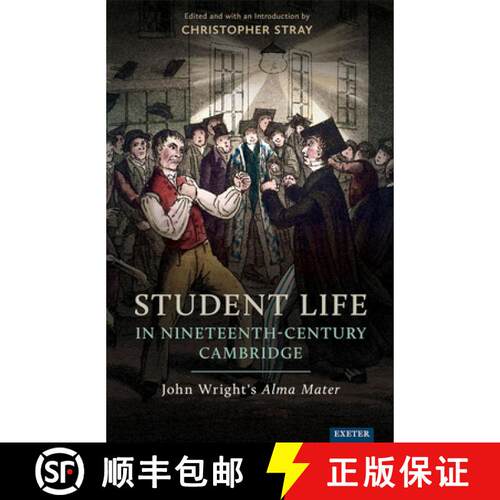 【3-4周达】精装 Student Life in Nineteenth-Century Cambridge : John Wright's Alma Mater [9781804130278]