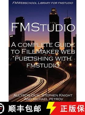 【3-4周达】A Complete Guide to FileMaker Web Publishing with FMStudio [9781435718708]