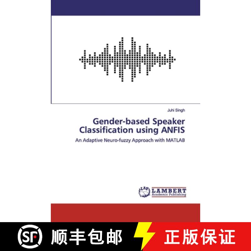预订 Gender-based Speaker Classification using ANFIS [9786200084125]
