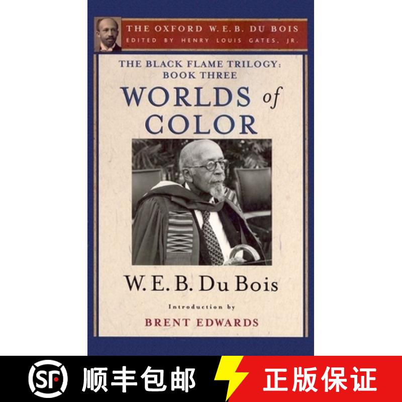【3-4周达】The Black Flame Trilogy: Book Three, Worlds of Color (The Oxford W. E. B. Du Bois) [9780199387267]
