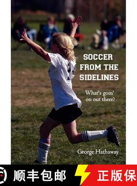 预订 Soccer from the Sidelines: What's goin' on out there? [9781419653421]