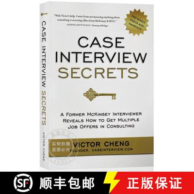 现货 案例面试的秘密 Case Interview Secrets: A Former McKinsey Interviewer Reveals How to Get Multiple... [9780984183524]