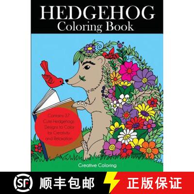 【3-4周达】Hedgehog Coloring Book: Cute Hedgehogs Designs to Color for Creativity and Relaxation. Hed... [9781947243330]