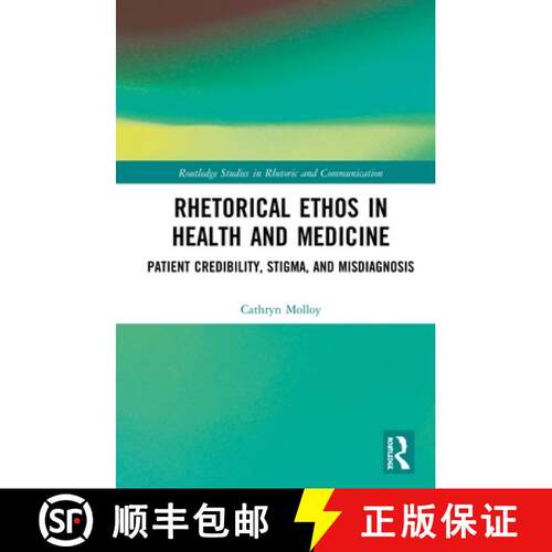 【3-4周达】精装 Rhetorical Ethos in Health and Medicine : Patient Credibility, Stigma, and Misdiagnosis [9780367260170]