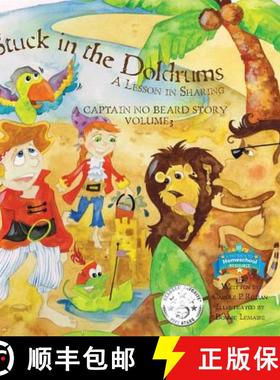 预订 Stuck in the Doldrums: A Lesson in Sharing: A Captain No Beard Story [9781947188051]
