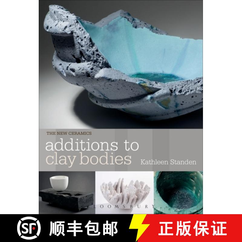 【3-4周达】粘土体的添加物 Additions to Clay Bodies [9781912217137]