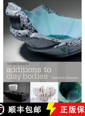 【3-4周达】粘土体的添加物 Additions to Clay Bodies [9781912217137]
