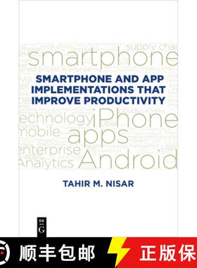 预订 Smartphone and App Implementations that Improve Productivity: Big Data, Analytics, and Applications [9781547416653]