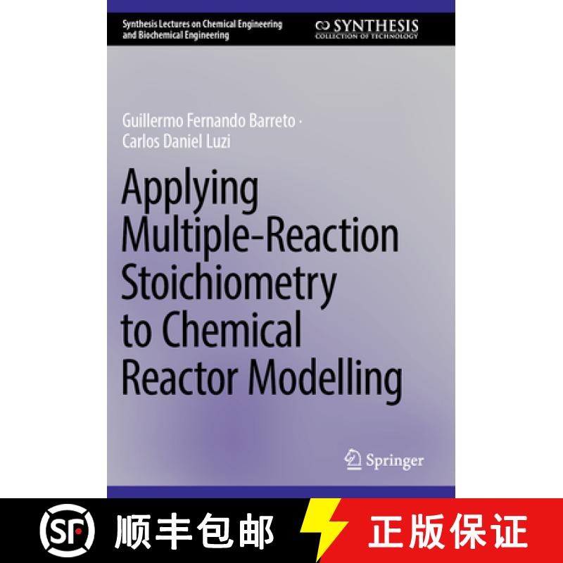 【3-4周达】Applying Multiple-Reaction Stoichiometry to Chemical Reactor Modelling [9783031423772]