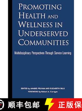 【3-4周达】Promoting Health and Wellness in Underserved Communities: Multidisciplinary Perspectives T... [9781579222406]