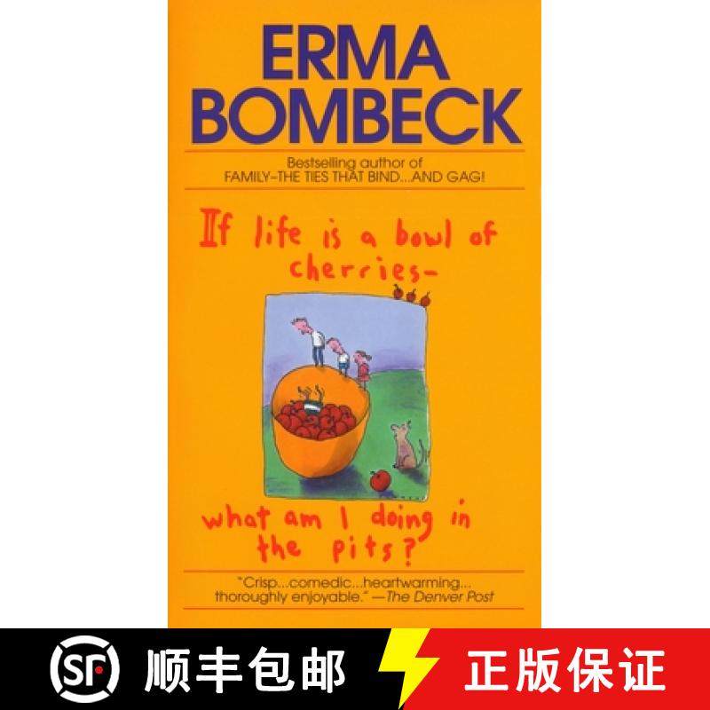 【3-4周达】If Life Is a Bowl of Cherries What Am I Doing in the Pits?: Bestselling Author of Family--... [9780449208397]