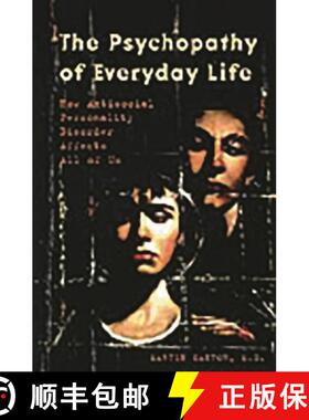 【3-4周达】The Psychopathy of Everyday Life: How Antisocial Personality Disorder Affects All of Us [9780275987985]