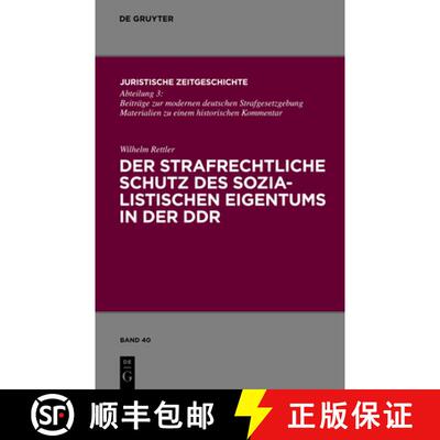 预订 Der Strafrechtliche Schutz Des Sozialistischen Eigentums in Der DDR [9783110248555]