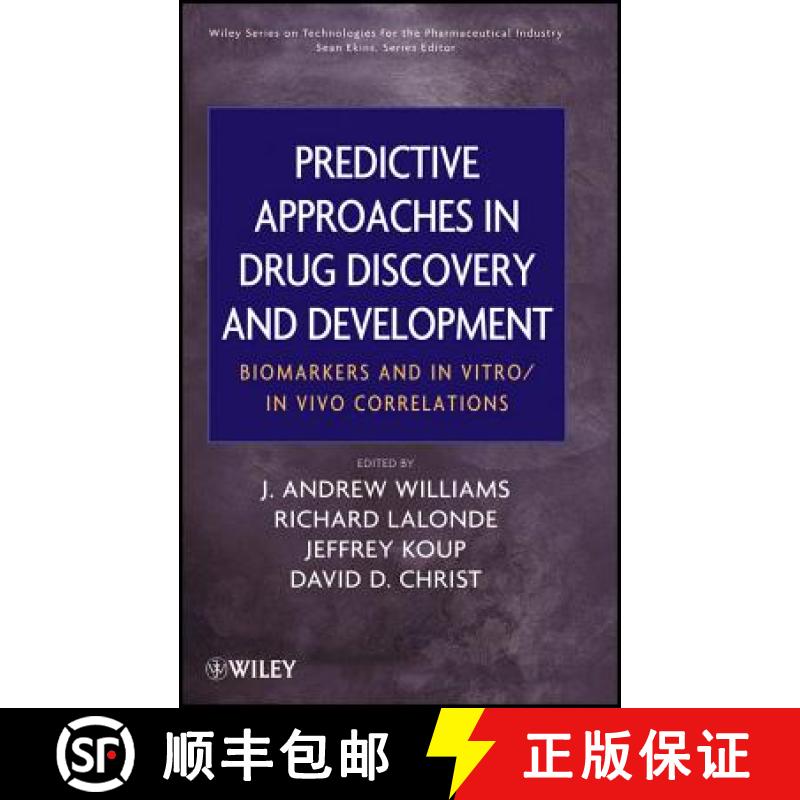 【3-4周达】Predictive Approaches In Drug Discovery And Development: Biomarkers And In Vitro / In Vivo... [9780470170830]