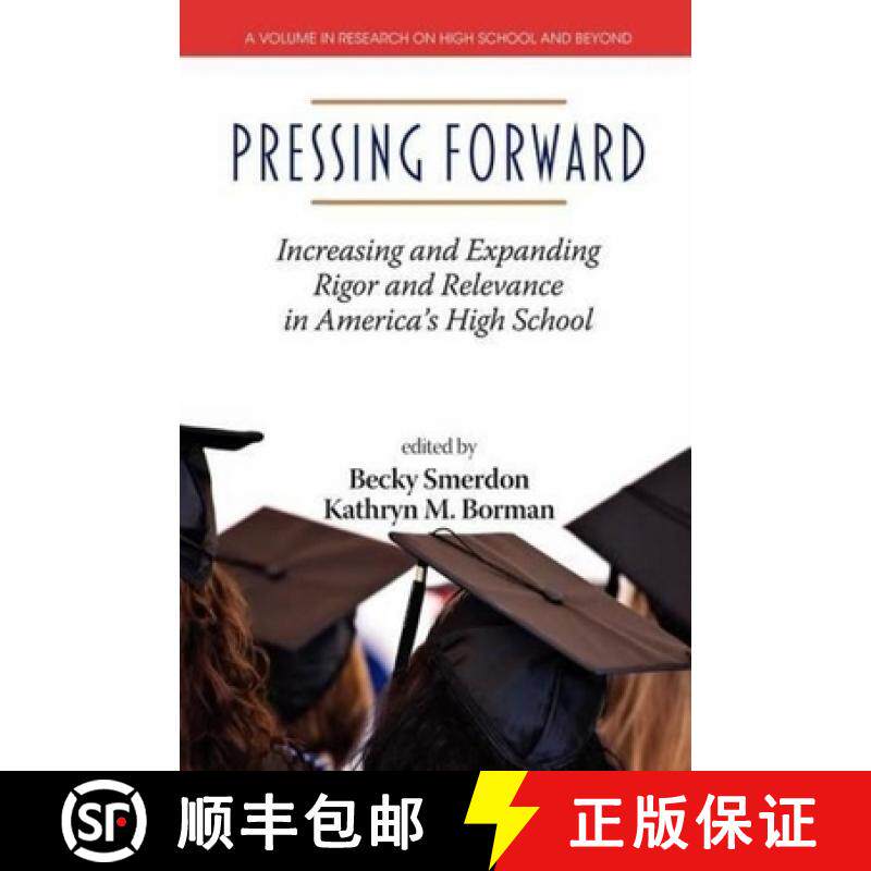 【3-4周达】Pressing Forward: Increasing and Expanding Rigor and Relevance in America's High Schools [9781617355967]