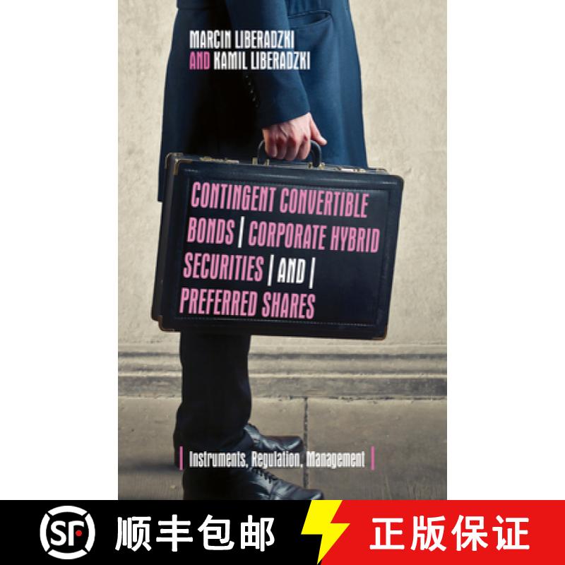 【3-4周达】Contingent Convertible Bonds, Corporate Hybrid Securities and Preferred Shares: Instrument... [9783319925004]