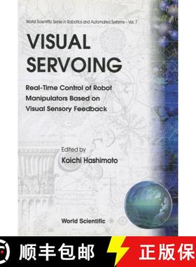 【3-4周达】Visual Servoing: Real-Time Control of Robot Manipulators Based on Visual Sensory Feedback [9789810246068]