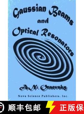【3-4周达】Gaussian Beams & Optical Resonators: Proceedings of the Lebedev Physics Institute [9781560722496]