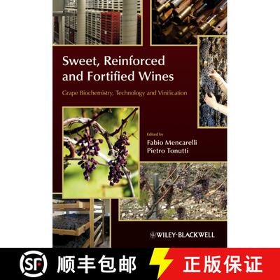 【3-4周达】Sweet, Reinforced And Fortified Wines - Grape Biochemistry, Technology And Vinification [W... [9780470672242]