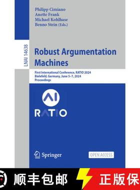 【3-4周达】Robust Argumentation Machines : First International Conference, RATIO 2024, Bielefeld, Ger... [9783031635359]