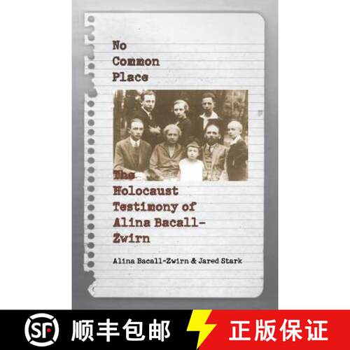 【3-4周达】No Common Place – The Holocaust Testimony of Alina Bacall–Zwirn [9780803261785]