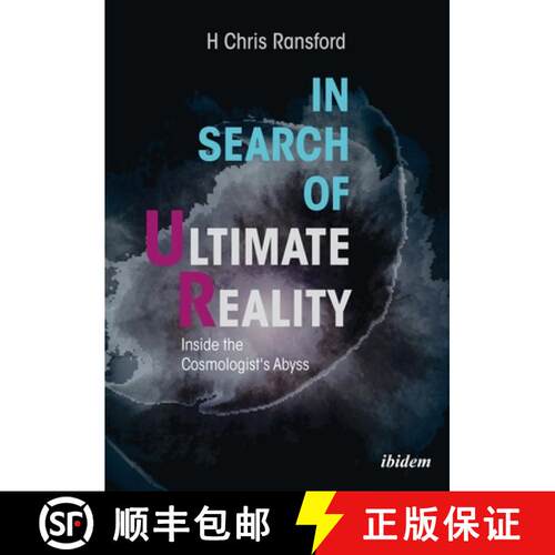 【3-4周达】In Search of Ultimate Reality – Inside the Cosmologist's Abyss: Inside the Cosmologists A... [9783838213293]