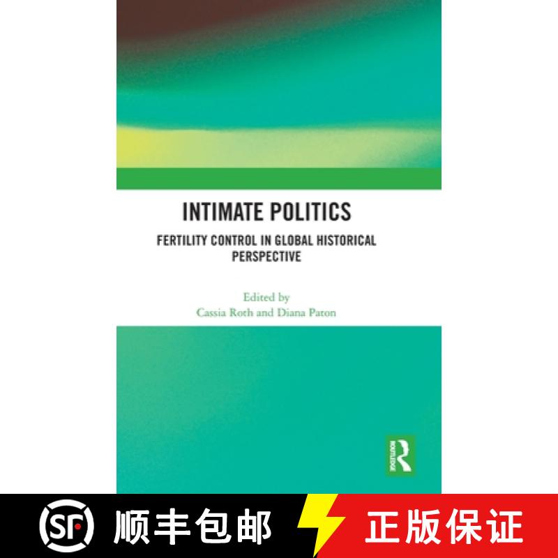 【3-4周达】Intimate Politics: Fertility Control in Global Historical Perspective [9781032814742]