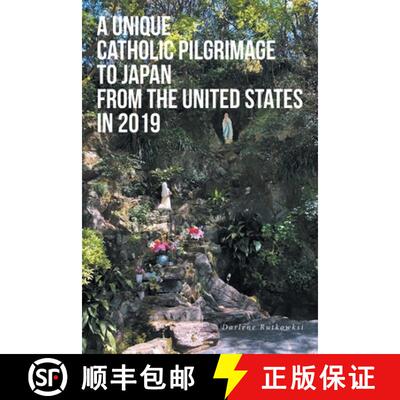 【3-4周达】A Unique Catholic Pilgrimage to Japan from the United States in 2019 [9798886448269]