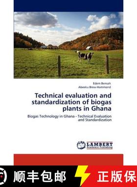 预订 Technical evaluation and standardization of biogas plants in Ghana [9783848401024]