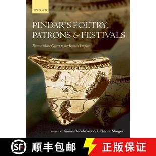 Patrons the and Poetry Pindar Roman Festivals Empire Archaic Greece 4周达 9780199296729 From