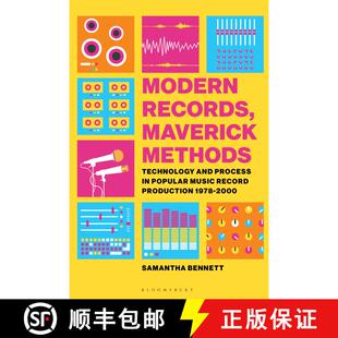 【3-4周达】Modern Records, Maverick Methods: Technology and Process in Popular Music Record Productio... [9781501344091]
