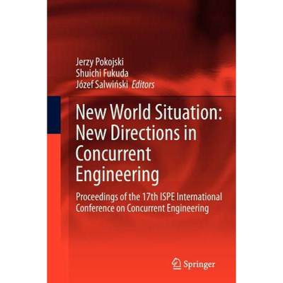 【4周达】New World Situation: New Directions in Concurrent Engineering : Proceedings of the 17th ISPE... [9781447126058]