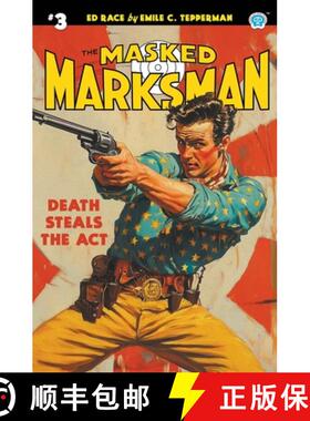 【3-4周达】The Masked Marksman #3: Death Steals the Act [9781618278067]