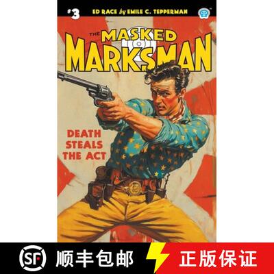 【3-4周达】The Masked Marksman #3: Death Steals the Act [9781618278067]