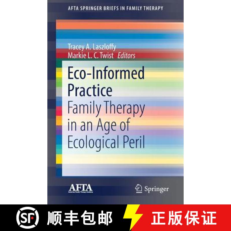 【3-4周达】Eco-Informed Practice : Family Therapy in an Age of Ecological Peril [9783030149536]