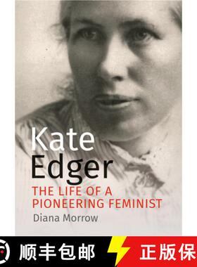 【3-4周达】Kate Edger: The Life of a Pioneering Feminist [9781988592640]