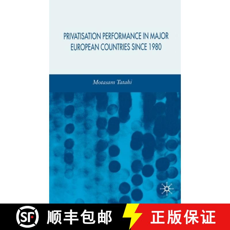 【3-4周达】Privatisation Performance in Major European Countries Since 1980 [9781349281572]