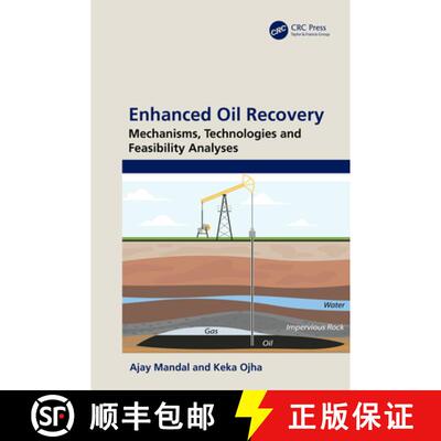 【3-4周达】精装 Enhanced Oil Recovery: Mechanisms, Technologies and Feasibility Analyses [9780367566678]
