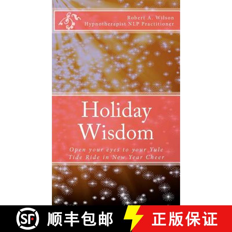 【3-4周达】Holiday Wisdom: Open your eyes to your Yule Tide Ride in New Year Cheer [9781938634222]